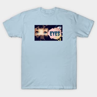 Eyes watching the world T-Shirt